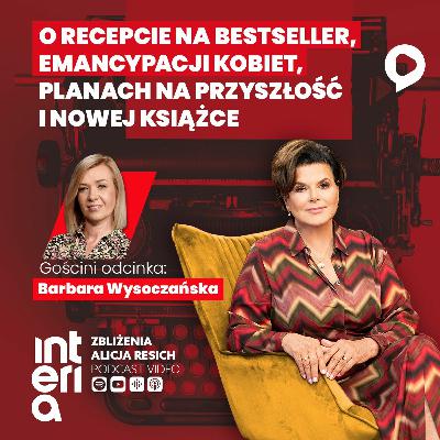 "Zbliżenia".  Barbara Wysoczańska o: tworzeniu klimatu w powieści i planach wydawczych na przyszłość