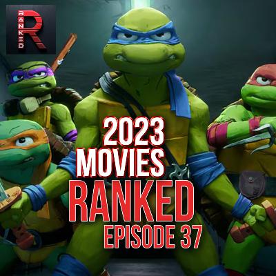 Teenage Mutant Ninja Turtles: Mutant Mayhem | 2023 Movies RANKED - Episode 37