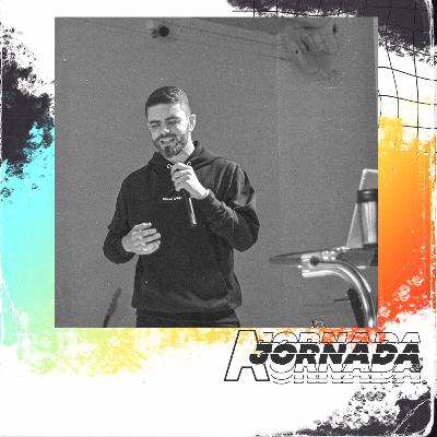 A JORNADA (Ep. 3) com Júnior Pitoni