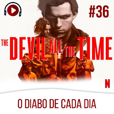Dá Play Aí #36 - Comentando | O Diabo de Cada Dia Dá Play Aí #36 - Comentando | O Diabo de Cada Dia