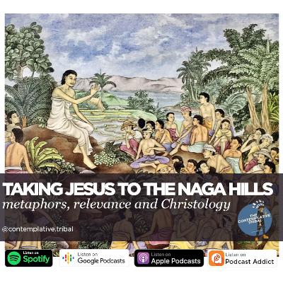 Taking Jesus to the Naga Hills