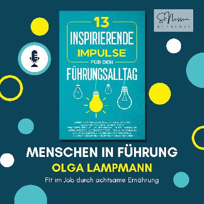 Fit im Job durch achtsame Ernährung mit Olga Lampmann Fit im Job durch achtsame Ernährung mit Olga Lampmann