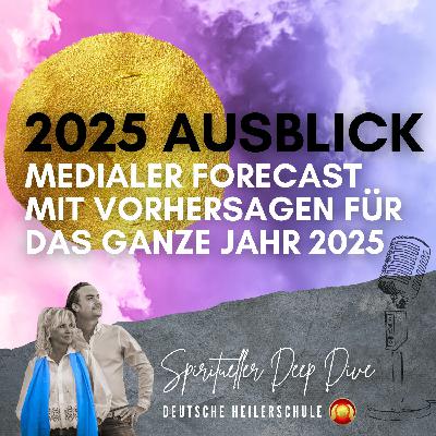 Spiritueller Jahresausblick 2025 – Chaos, Wandel und neue Ordnung