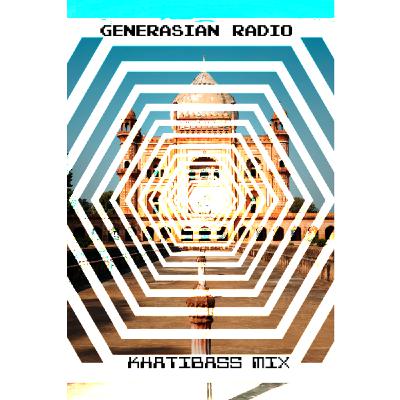 Episode 110: GenerAsian Radio - Khati Bass Mix