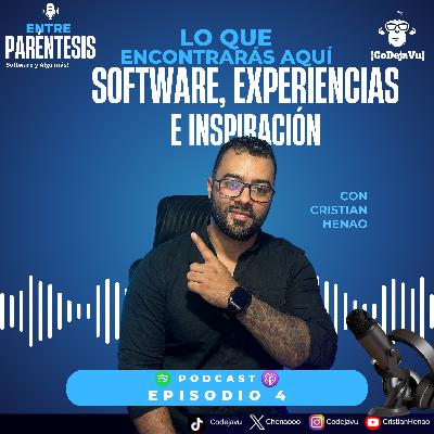 💻 Cap 4. Lo que encontrarás aquí: software, experiencias e inspiración🎙️