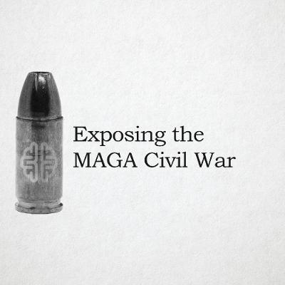 Exposing the MAGA Civil War