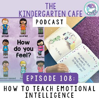 108. How to Teach Emotional Intelligence in Kindergarten
