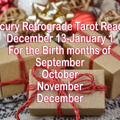 Birth month Tarot Reading December 13-January 1| Pt 3 *September *October *November *December Birth month Tarot Reading December 13-January 1| Pt 3 *September *October *November *December