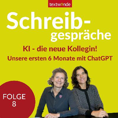 Folge 8: KI - die neue Kollegin! Unsere ersten Monate mit Chat GPT