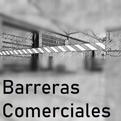 ¿Qué son las Barreras Comerciales?