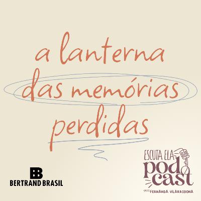 #130 - A lanterna das memórias perdidas #130 - A lanterna das memórias perdidas