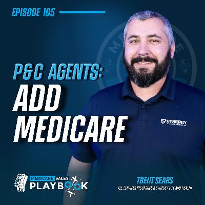 Why P&C Agencies Should Add Medicare (and Stop Referring It Out) | Trent Sears Why P&C Agencies Should Add Medicare (and Stop Referring It Out) | Trent Sears
