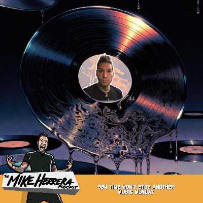 584 Time Won't Stop Another MusicC Monday