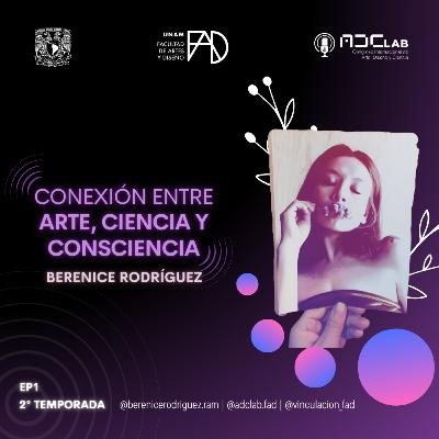 T2 EP 1 Conexión entre arte, ciencia y consciencia