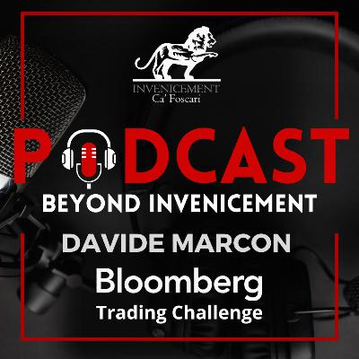 Beyond Invenicement #2 Davide Marcon - Vincitore EU Bloomberg Trading Challenge 2021 Beyond Invenicement #2 Davide Marcon - Vincitore EU Bloomberg Trading Challenge 2021