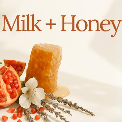 Milk & Honey: His Acts and His Ways Milk & Honey: His Acts and His Ways