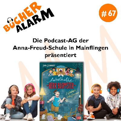 💥BÜCHERALARM💥 #67:  "Der fabelhafte Herr Blomster" mit der Podcast-AG der Anna-Freud-Schule