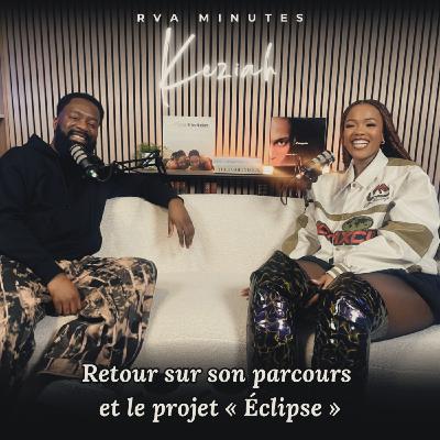 Keziah, retour sur son parcours et le projet Eclipse (Sans repères, Minimum ...) - RVA Minutes Keziah, retour sur son parcours et le projet Eclipse (Sans repères, Minimum ...) - RVA Minutes