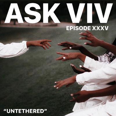 Episode 35: UNTETHERED