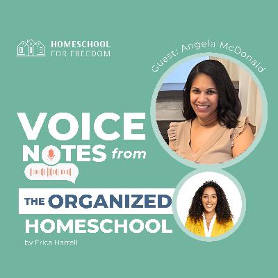 Voice Note 27: Breaking Cycles & Building Freedom: Angela McDonald on Faith-Filled Homeschooling