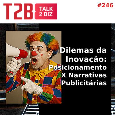 Dilemas da Inovação: Posicionamento X Narrativas Publicitárias