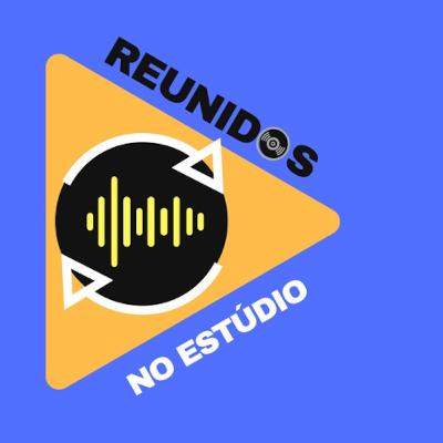 REUNIDOS NO ESTÚDIO - FAIXA 04 - MUSICAS E MÚSICOS