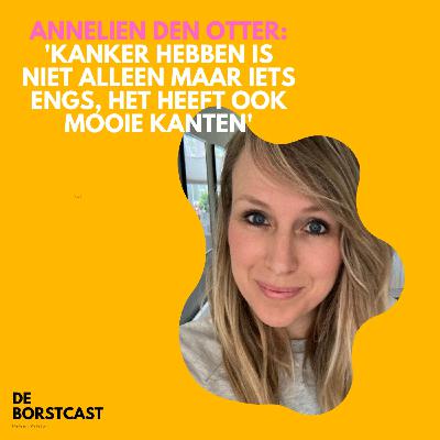 #2 Annelien den Otter - het leven weer oppakken na borstkanker