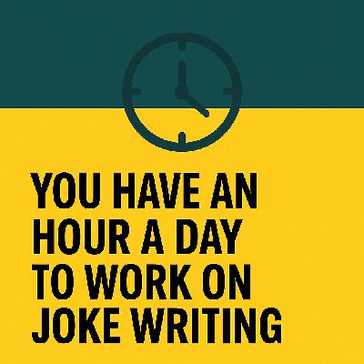 Hour A Day to Write Comedy? 12 Comics' Advice (part 2)