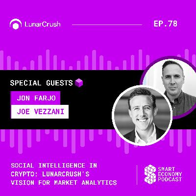 Social Intelligence in Crypto: LunarCrush's Vision for Market Analytics with Jon Farjo & Joe Vezzani Social Intelligence in Crypto: LunarCrush's Vision for Market Analytics with Jon Farjo & Joe Vezzani