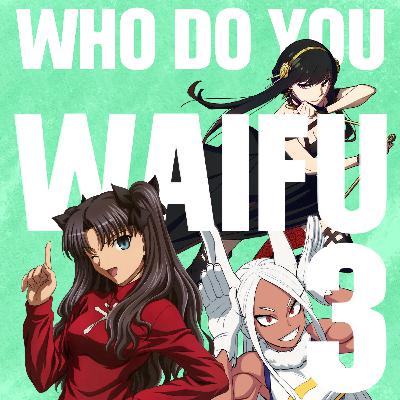 Who Do AU WAIFU?!