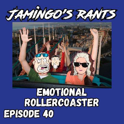 Emotional Rollercoaster | Episode 40