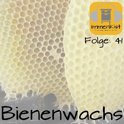 Immenkist - Folge 41: Bienenwachs