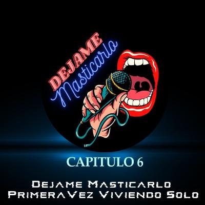 Capitulo 6. Primera vez viviendo solo Capitulo 6. Primera vez viviendo solo