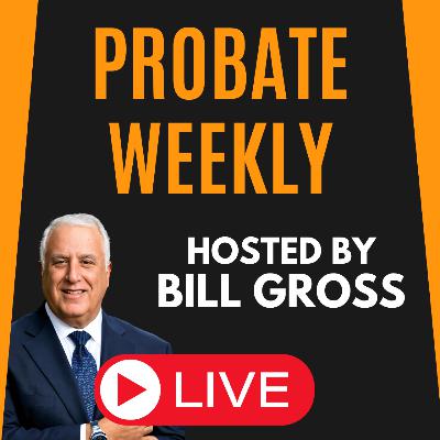 Probate Weekly | Episode 143