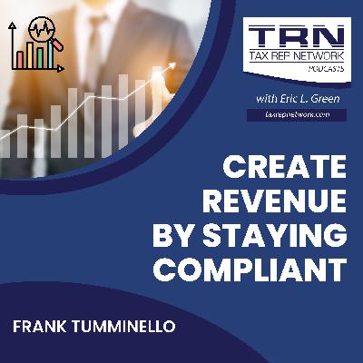Create Revenue By Staying Compliant With Frank Tumminello Create Revenue By Staying Compliant With Frank Tumminello