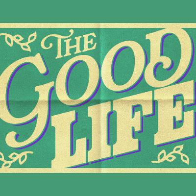 The First Step to the Good Life - 1 John 1: 1-4 The First Step to the Good Life - 1 John 1: 1-4