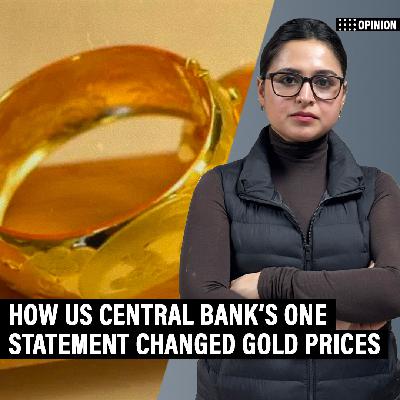 ThePrintEconomix: How one sentence from US central bank changed gold prices & the unconventional economic theory