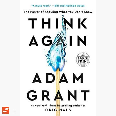 Piénsalo otra vez Resumen | Adam Grant