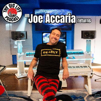 149. Joe Accaria Returns