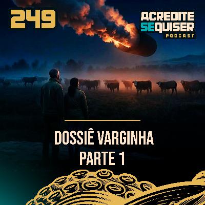 249 - Dossiê Varginha - Parte 1 249 - Dossiê Varginha - Parte 1