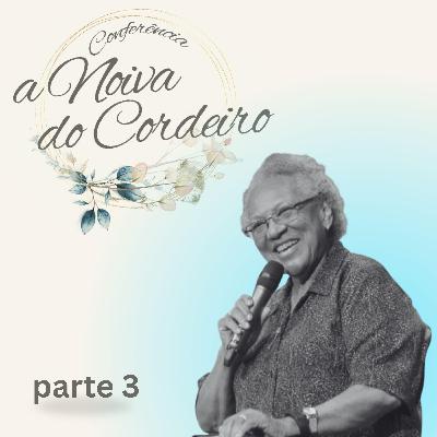 Série: A Noiva do Cordeiro - Parte 3