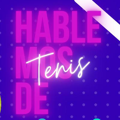 Hablemos de Tenis