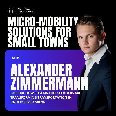 Building Small Town Micro-Mobility Solutions with Alexander Zimmermann Building Small Town Micro-Mobility Solutions with Alexander Zimmermann