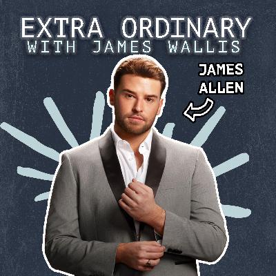 #56 - James Allen - My Reality TV Experience, Gay Dating & Social Media