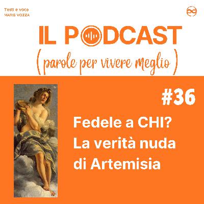 Fedele a chi? La verità nuda di Artemisia