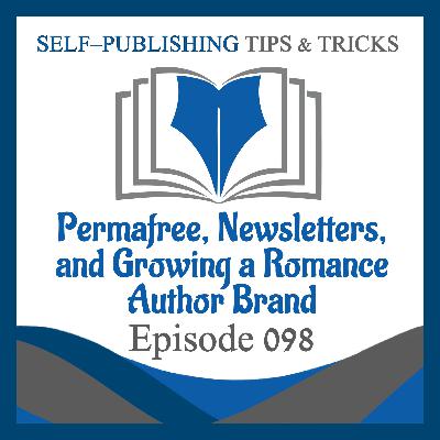 SPTT 098 – Permafree, Newsletters, and Growing a Romance Author Brand SPTT 098 – Permafree, Newsletters, and Growing a Romance Author Brand
