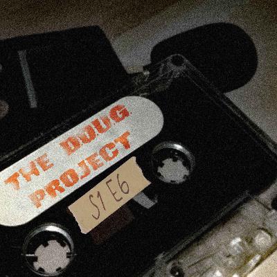 [ D.O.U.G. #6 ] It's all doug for now.