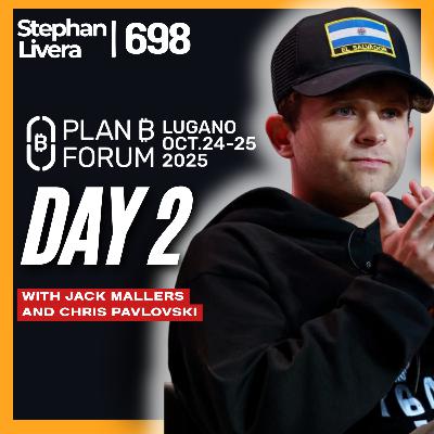 PLAN B Lugano Podcast - Day 2 with Jack Mallers & Chris Pavlovski | SLP698 PLAN B Lugano Podcast - Day 2 with Jack Mallers & Chris Pavlovski | SLP698