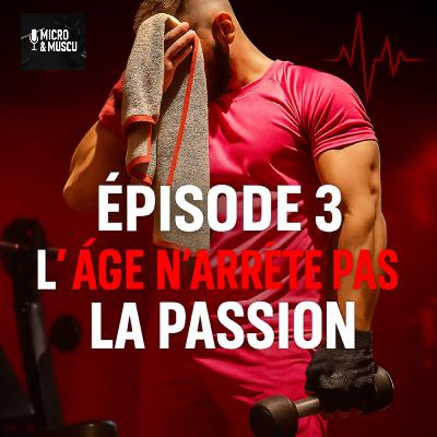 Épisode 3 : L'âge n'arrête pas la passion ! (Témoignage de Didier, 68 ans) Épisode 3 : L'âge n'arrête pas la passion ! (Témoignage de Didier, 68 ans)