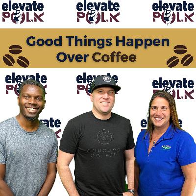 Good Things Happen Over Coffee